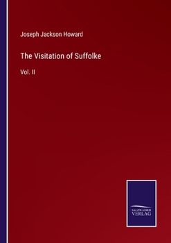 Paperback The Visitation of Suffolke: Vol. II Book