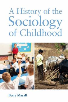 Paperback A History of the Sociology of Childhood Book