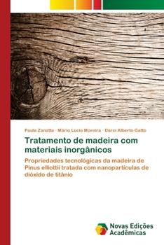 Tratamento de madeira com materiais inorg�nicos