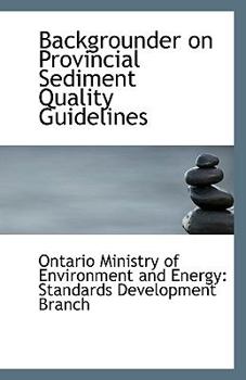 Paperback Backgrounder on Provincial Sediment Quality Guidelines Book