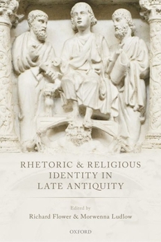 Hardcover Rhetoric and Religious Identity in Late Antiquity Book