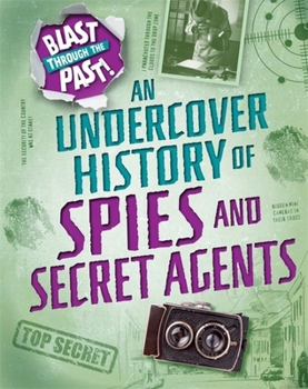 Paperback Blast Through the Past: An Undercover History of Spies and Secret Agents Book