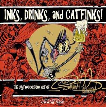 Hardcover Inks, Drinks, and Catfinks!: The Custom Cartoon Art of Shawn Dickinson Book