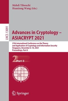 Paperback Advances in Cryptology - Asiacrypt 2021: 27th International Conference on the Theory and Application of Cryptology and Information Security, Singapore Book