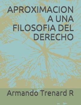 Paperback Aproximacion a Una Filosofia del Derecho [Spanish] Book