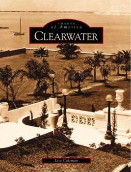 Clearwater (Images of America: Florida) - Book  of the Images of America: Florida