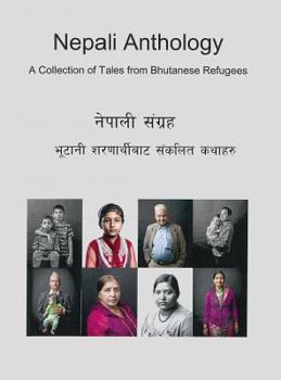 Hardcover Nepali Anthology: A Collection of Tales from Bhutanese Refugees Book