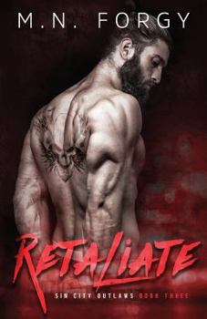 Retaliate - Book #3 of the Sin City Outlaws