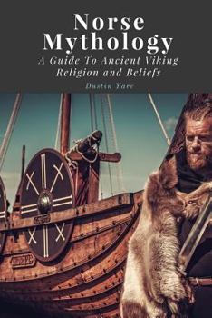 Paperback Norse Mythology: A Guide To Ancient Viking Religion and Beliefs Book