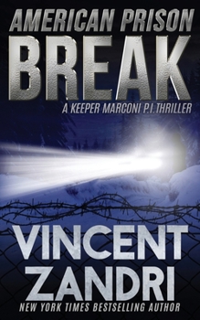 American Prison Break: A Jack "Keeper" Marconi PI Thriller