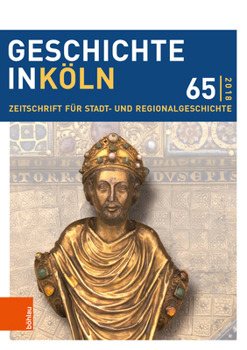 Paperback Geschichte in Koln 65 (2018): Zeitschrift Fur Stadt- Und Regionalgeschichte [German] Book