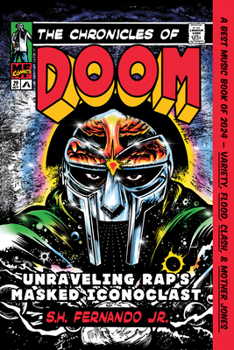 Paperback The Chronicles of Doom: Unraveling Rap's Masked Iconoclast Book