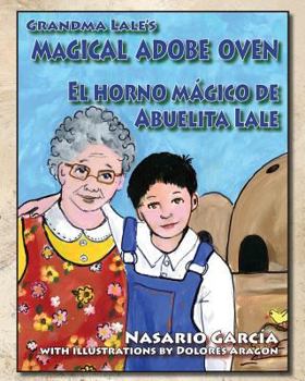 Paperback Grandma Lale's Magical Adobe Oven: El Horno M?gico de Abuelita Lale Book