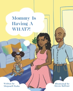 Paperback Mommy is having a WHAT?! Book