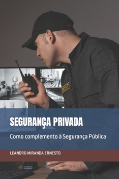 Paperback Segurança Privada: Como complemento à Segurança Pública [Portuguese] Book