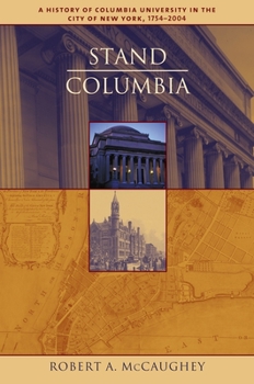 Stand, Columbia: A History of Columbia University - Book  of the Columbiana
