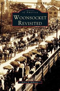 Woonsocket: Revisited (Images of America: Rhode Island) - Book  of the Images of America: Rhode Island