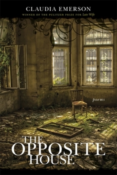 The Opposite House: Poems - Book  of the L.E. Phillabaum Poetry Award