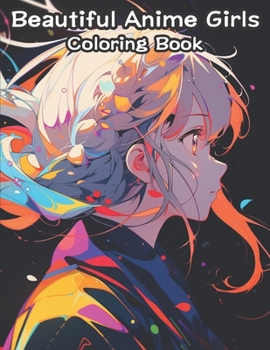 Paperback Beautiful Anime Girls Coloring Book