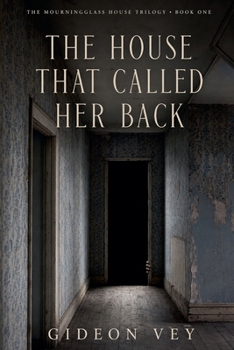 Paperback The House That Called Her Back (The Mourningglass House) Book