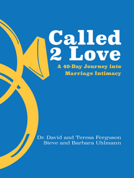 Paperback Called 2 Love: A 40-Day Journey Into Marriage Intimacy Book
