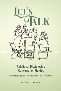 Let's Talk: Relational Discipleship Conversation Guides