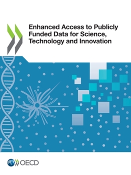 Paperback Enhanced Access to Publicly Funded Data for Science, Technology and Innovation Book