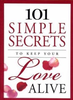 Hardcover 101 Simple Secrets to Keep Your Love Alive Book