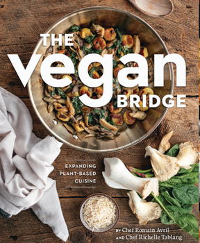 Paperback The Vegan Bridge: Expanding Plant-Based Cuisine Book