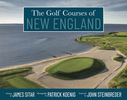 Hardcover The Golf Courses of New England Book