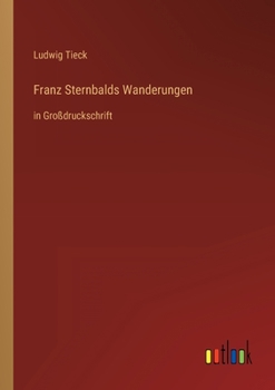 Paperback Franz Sternbalds Wanderungen: in Großdruckschrift [German] Book