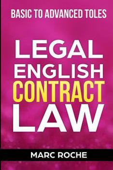 Paperback Legal English: Contract Law: Basic to Advanced Toles Book