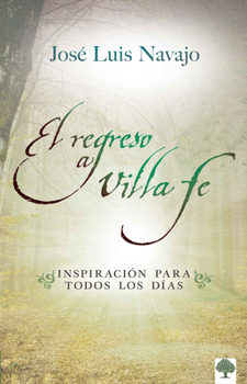 Paperback El Regreso a Villa Fe: Inspiración Para Todos Los Días [Spanish] Book