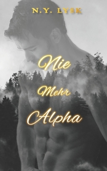 Paperback Nie Mehr Alpha [German] Book