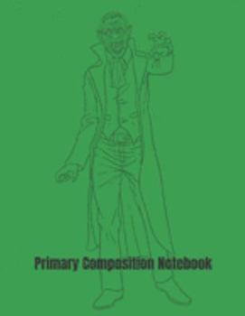 Primary Composition Notebook: Scary Vampire Halloween Primary School Practice Paper