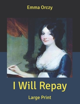 I Will Repay: Large Print