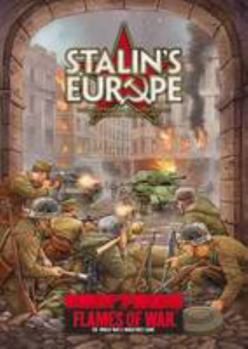 Flames of War: Stalin's Europe: The Soviet Invasion Of Eastern Europe, Oct 1944   Feb 1945 - Book  of the Flames of War 2nd Edition