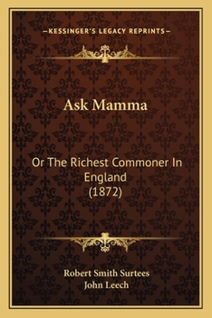 Paperback Ask Mamma: Or The Richest Commoner In England (1872) Book