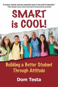 Paperback Smart Is Cool: Building a Better Student Through Attitude Book