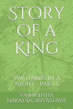 Paperback Story of a King: Two Lamps in a Night - Part 1 Book