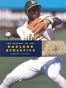 Hardcover The History of the Oakland Athletics Book