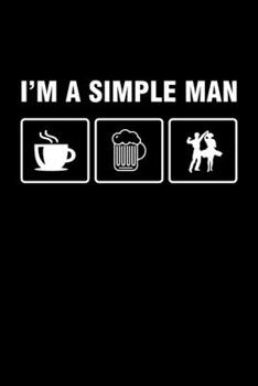 I'm A Simple Man: Dot Grid Journal 6x9 - Salsa Dance Notebook I Dancing Latin Dancer Coach Salsero Gift