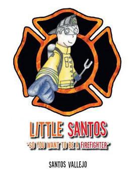 Paperback Little Santos "So you want to be a firefighter" Book