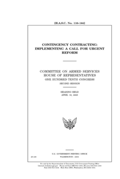 Paperback Contingency contracting: implementing a call for urgent reform Book