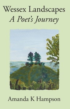 Wessex Landscapes: A Poet's Journey
