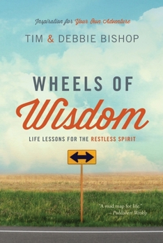 Paperback Wheels of Wisdom: Life Lessons for the Restless Spirit Book