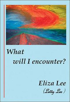 Paperback What Will I Encounter? Book