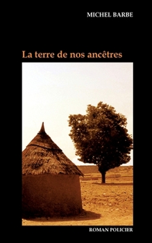 Paperback La terre de nos ancêtres [French] Book