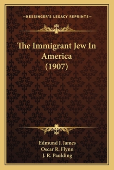 Paperback The Immigrant Jew In America (1907) Book