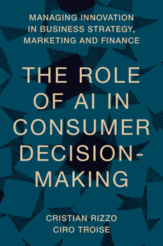 Hardcover The Role of AI in Consumer Decision-Making Book